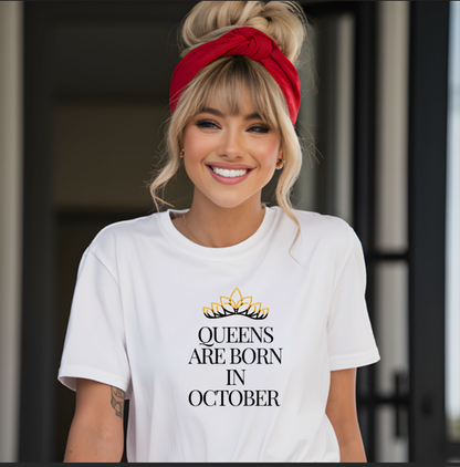 Queens Are Born in October T-Shirt 👑🎃