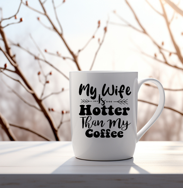 My Wife is Hotter Than My Coffee